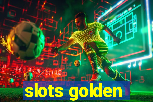 slots golden