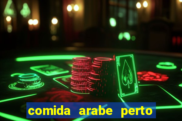 comida arabe perto de mim