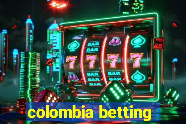 colombia betting