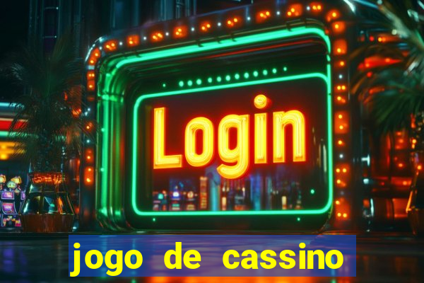 jogo de cassino que da dinheiro no cadastro