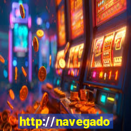 http://navegadoruniplay.top/