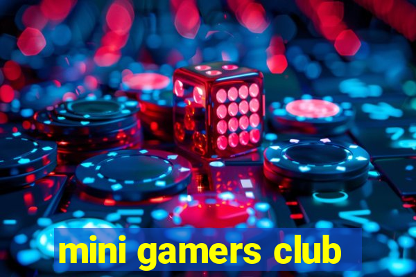 mini gamers club