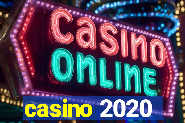 casino 2020