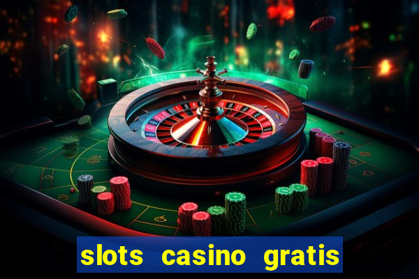 slots casino gratis sin internet 777