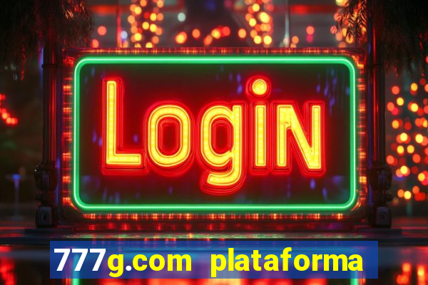 777g.com plataforma de jogos