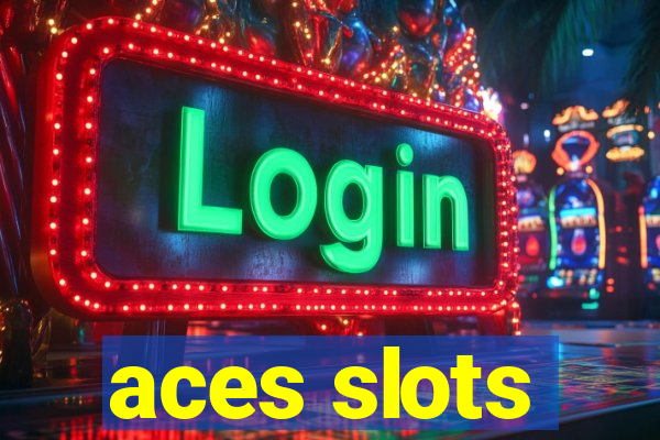 aces slots