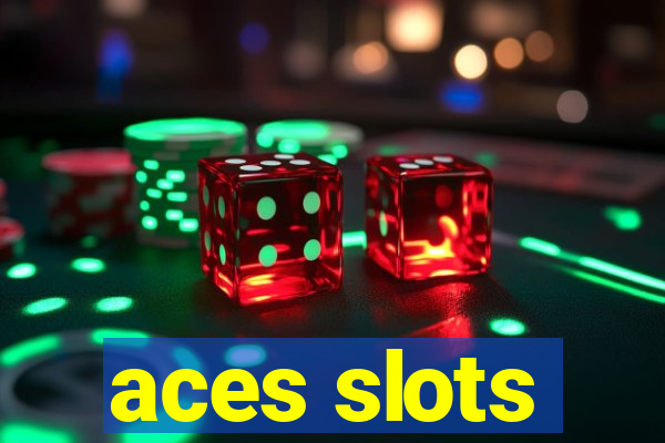 aces slots