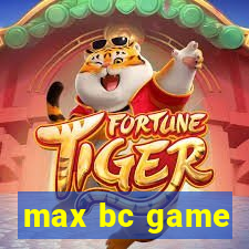 max bc game