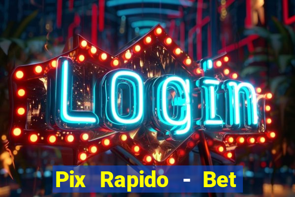 Pix Rapido - Bet Sport 365