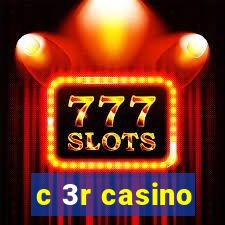 c 3r casino