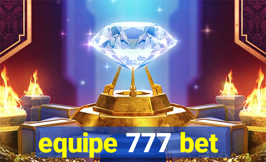 equipe 777 bet