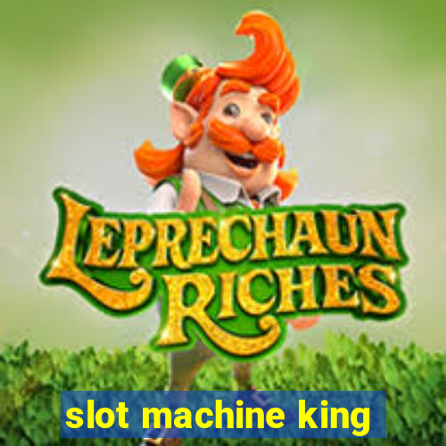 slot machine king