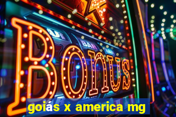 goiás x america mg