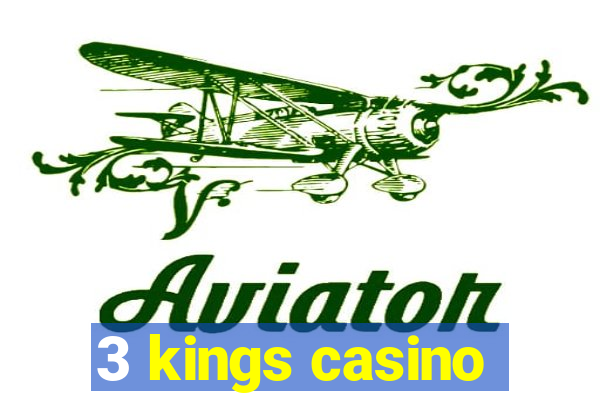 3 kings casino