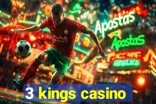 3 kings casino