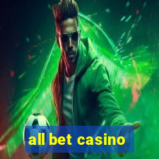 all bet casino