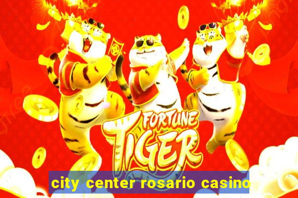 city center rosario casino