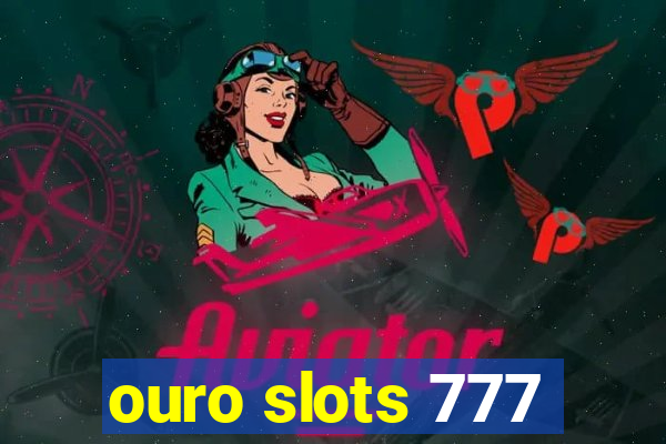 ouro slots 777