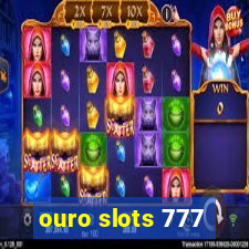 ouro slots 777