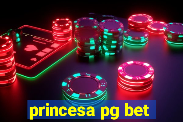 princesa pg bet