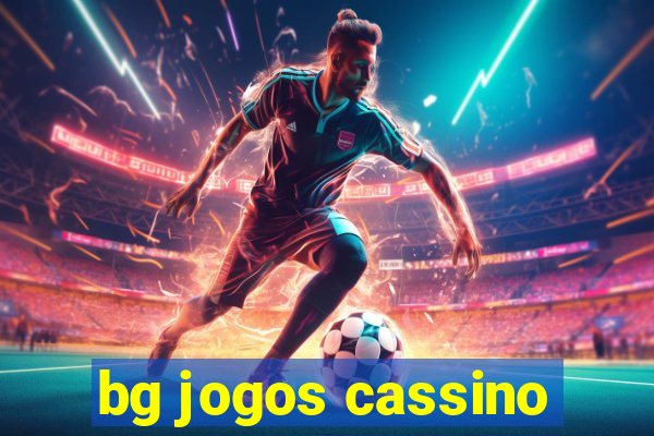 bg jogos cassino