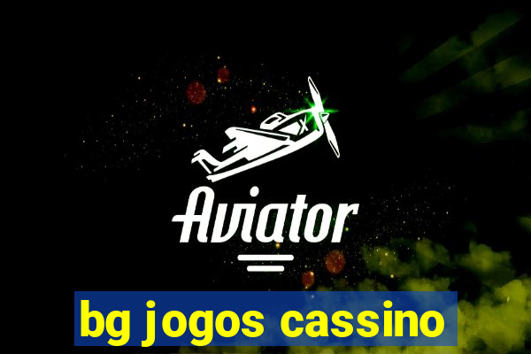 bg jogos cassino