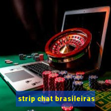 strip chat brasileiras