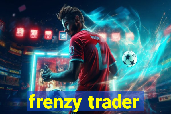 frenzy trader