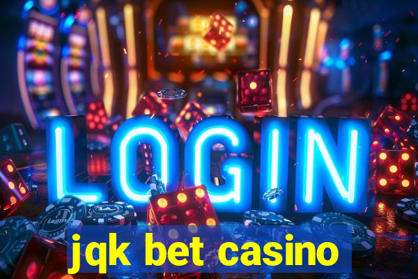 jqk bet casino