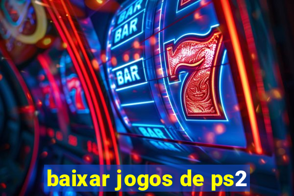 baixar jogos de ps2