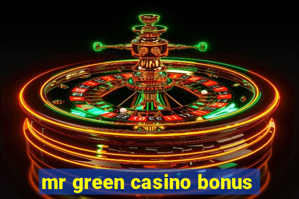 mr green casino bonus