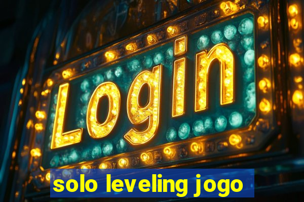 solo leveling jogo