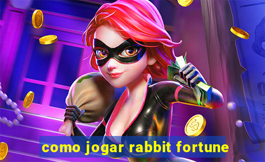 como jogar rabbit fortune