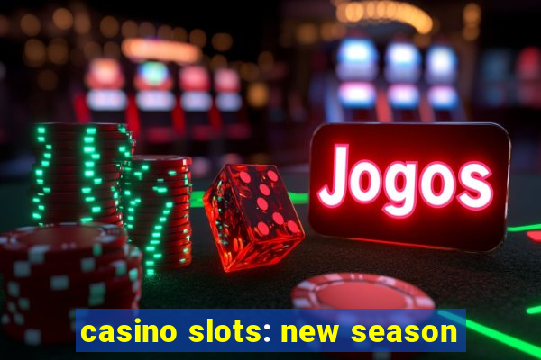 casino slots: new season