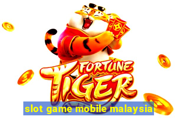 slot game mobile malaysia