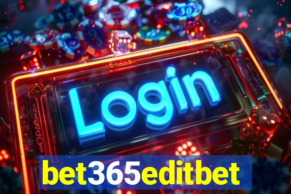 bet365editbet