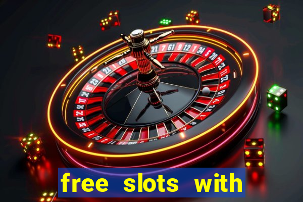 free slots with free games