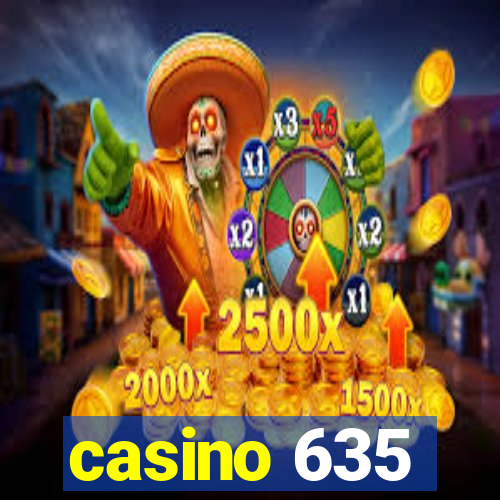 casino 635