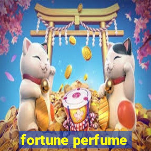 fortune perfume