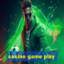 casino game play