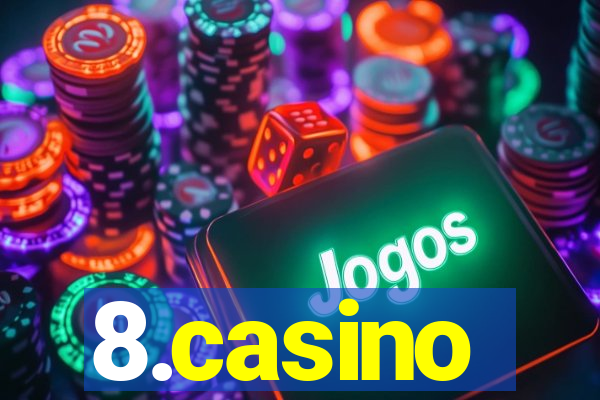 8.casino