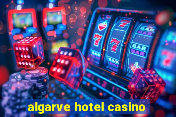 algarve hotel casino