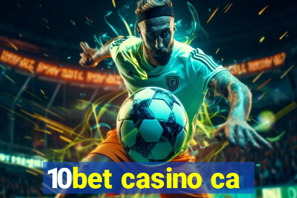 10bet casino ca