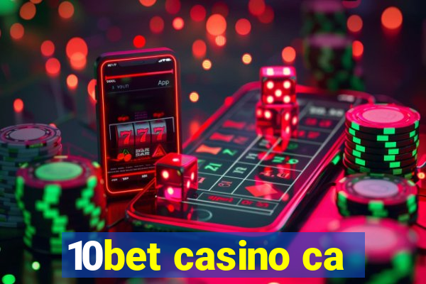 10bet casino ca