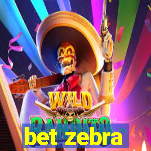 bet zebra