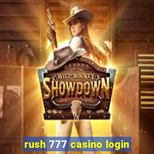 rush 777 casino login