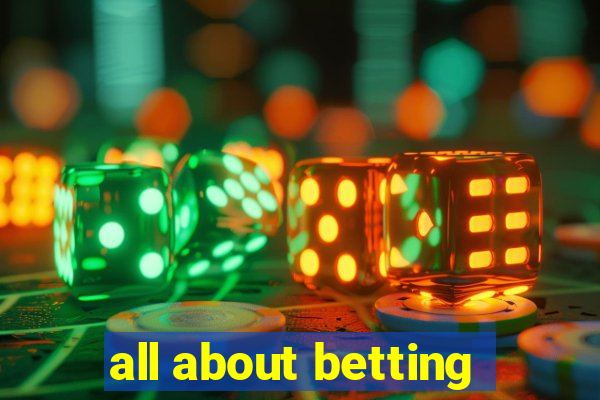 all about betting