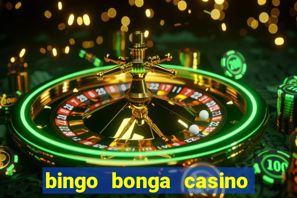 bingo bonga casino bonus code