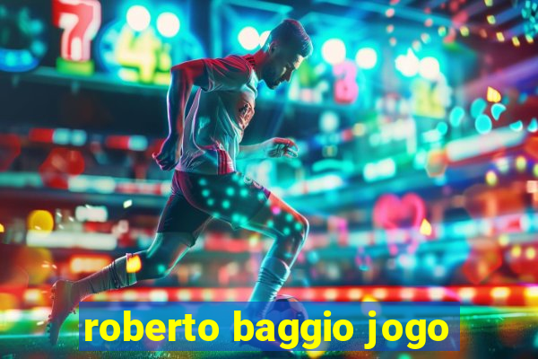 roberto baggio jogo