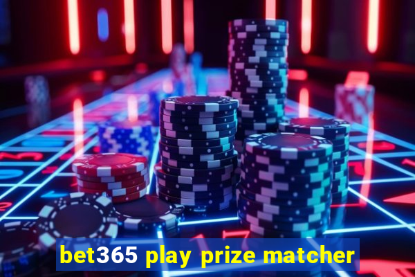 bet365 play prize matcher